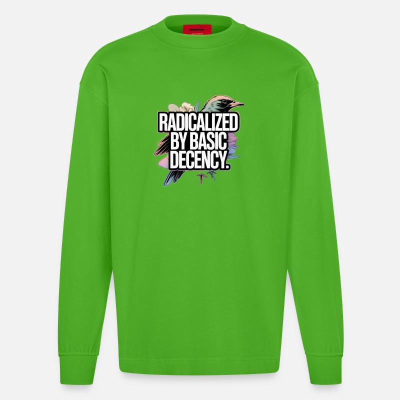 Radicalized by Basic Decency Statement - Heavyweight Oversized Organic Longsleeve Shirt Made in EU - Apple Neon