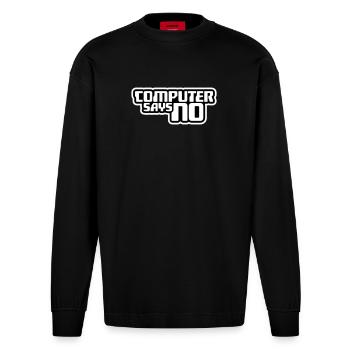Computer Says No Funny Programmer Nerd Technique - Heavyweight Oversized Organic Longsleeve Shirt Made in EU - SOLID BLACK - Front