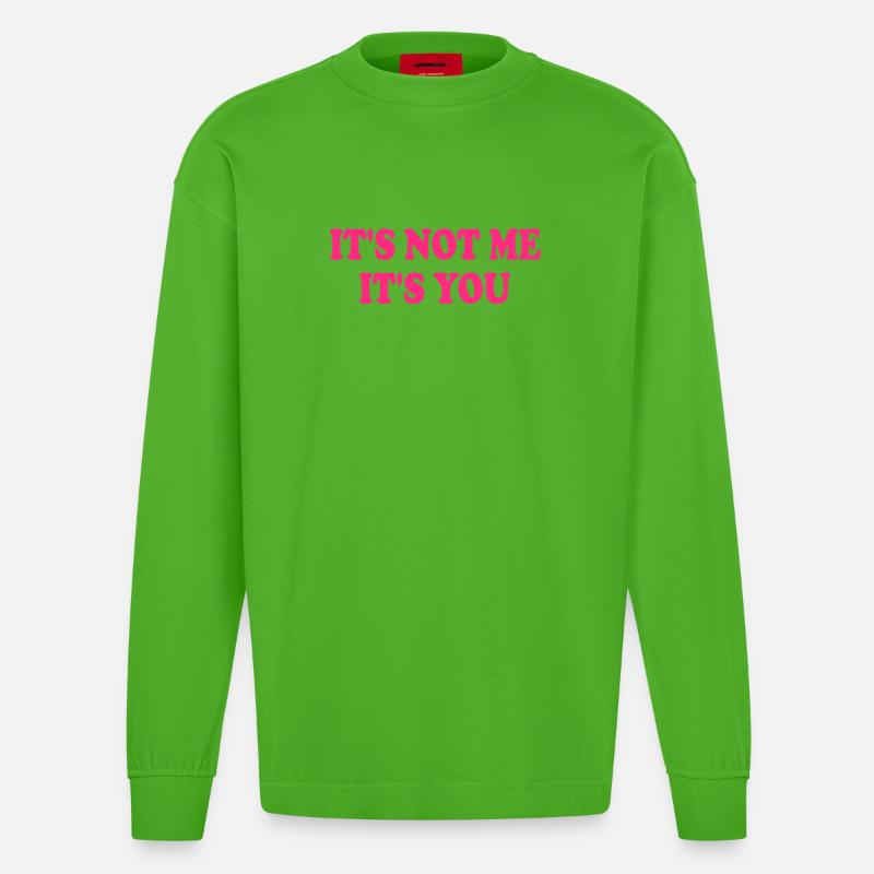 It's Not Me It's You - Heavyweight Oversized Organic Langarmshirt Made in EU - Apple Neon