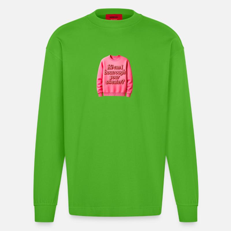 Er kann mir deinen Pullover ausleihen - Heavyweight Oversized Organic Langarmshirt Made in EU - Apple Neon