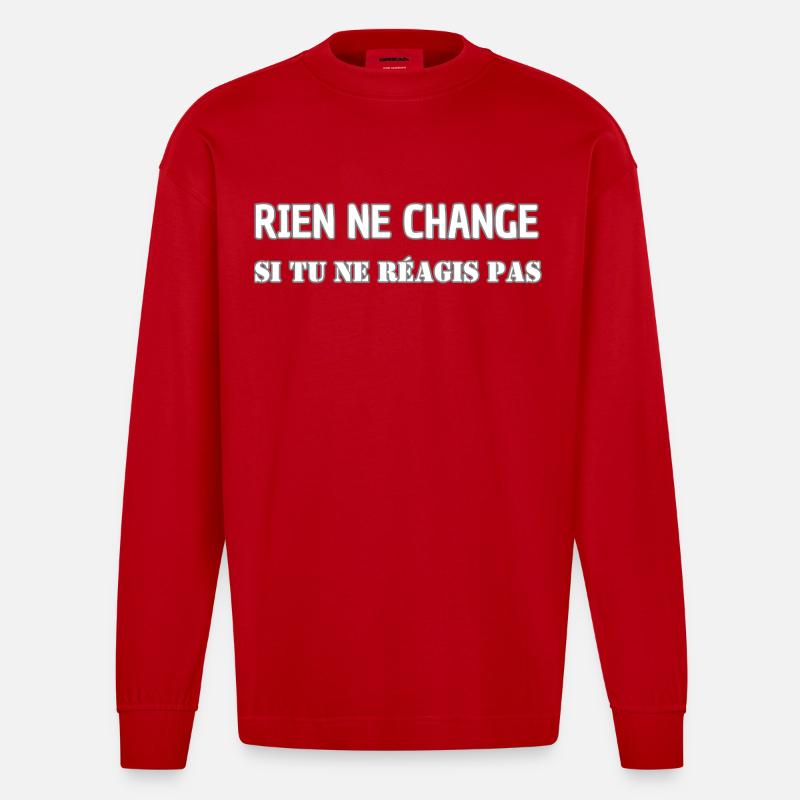 Nothing changes if you don't react - Heavyweight Oversized Organic Longsleeve Shirt Made in EU - red