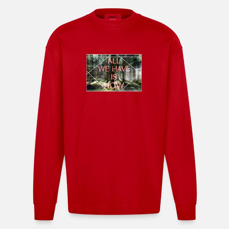 All we Have is now - Heavyweight Oversized Organic Langarmshirt Made in EU - Rot