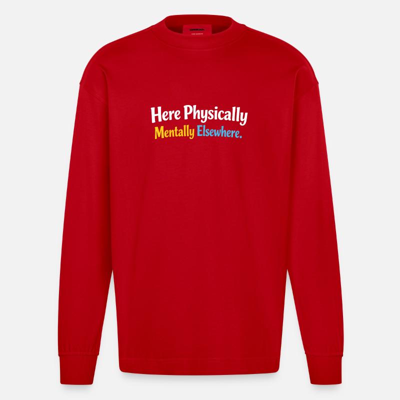 Sarkasmus Hier Physisch Geistig Anderswo Lustig - Heavyweight Oversized Organic Langarmshirt Made in EU - Rot