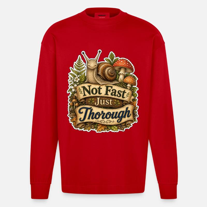 Not Fast Just Thorough - Heavyweight Oversized Organic Langarmshirt Made in EU - Rot