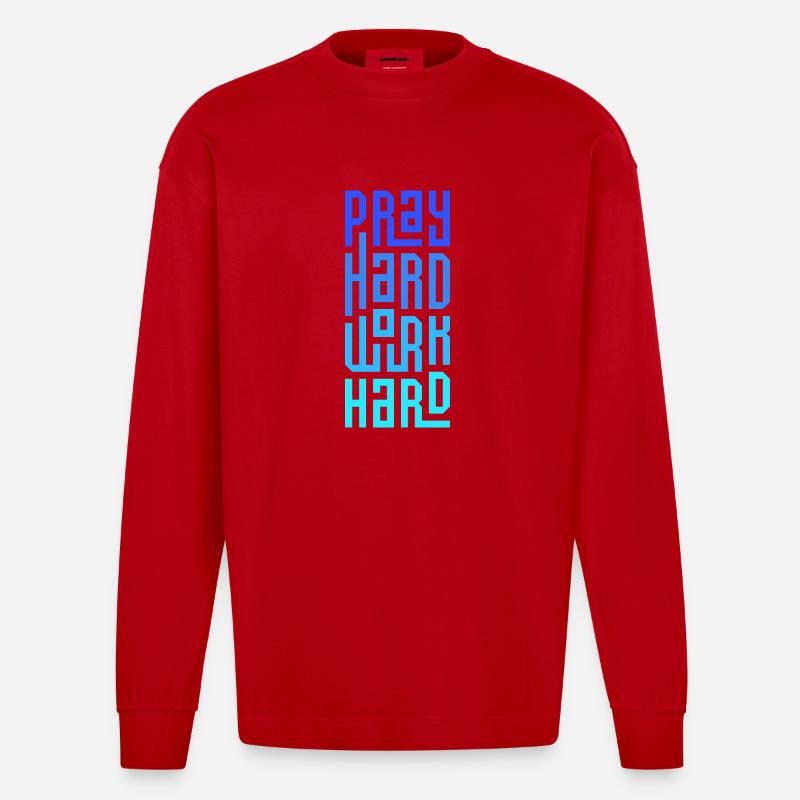Pray Hard Work Hard - Heavyweight Oversized Organic Longsleeve Shirt Made in EU - red