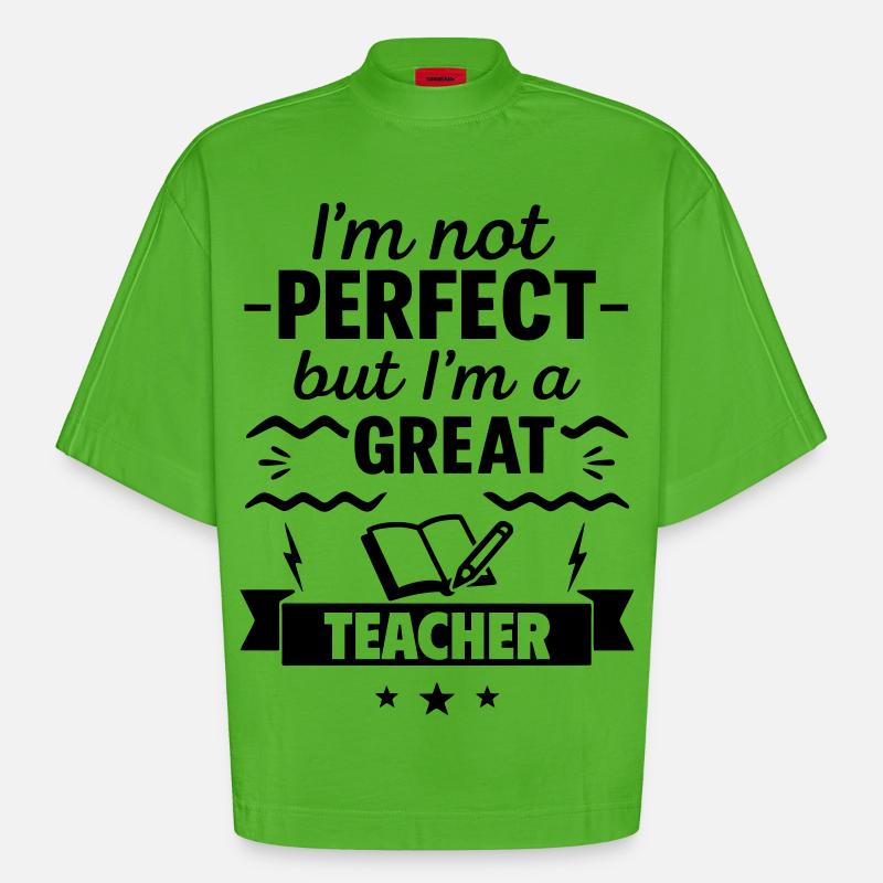 Nicht perfekt aber ein super Lehrer - Heavyweight Oversized Organic Boxy T-Shirt Made in EU - Apple Neon