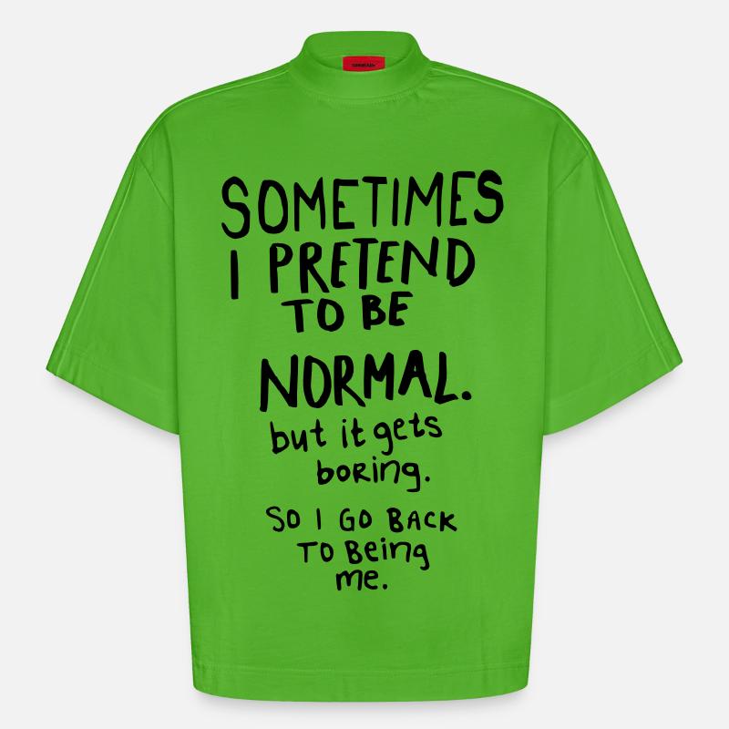 Awesome - Normal is Boring - T-shirt bio épais oversize Boxy fabriqué en UE - Apple Neon
