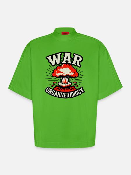 WAR – Organized Idiocy - Heavyweight Oversized Organic Boxy T-Shirt Made in EU - Apple Neon