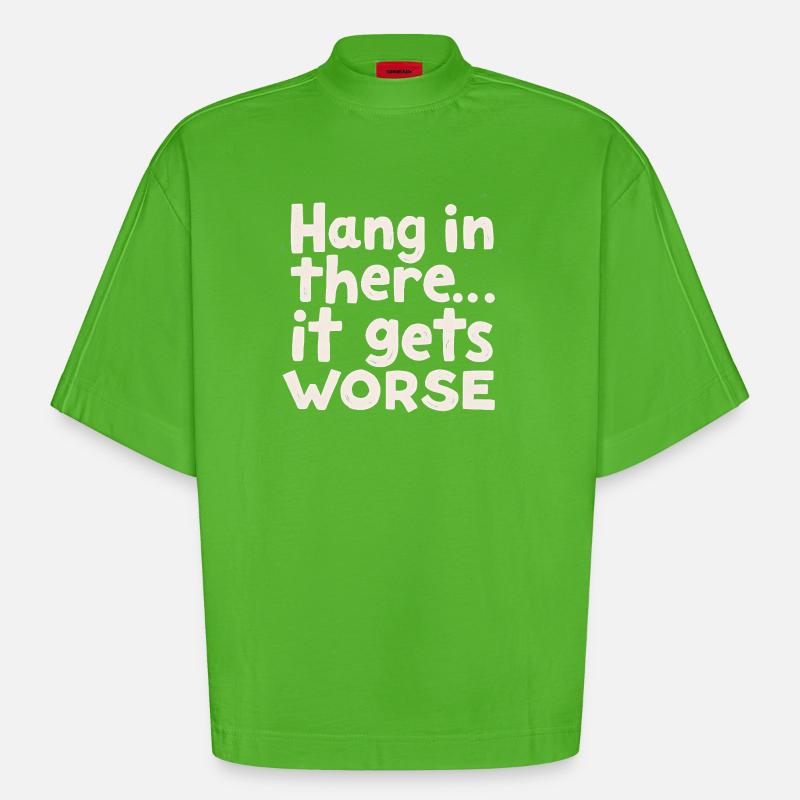 Bleib dran, es wird schlimmer - Heavyweight Oversized Organic Boxy T-Shirt Made in EU - Apple Neon