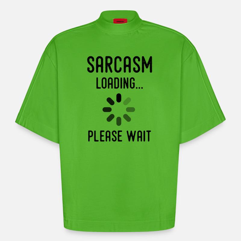 sarcasm loading, please wait - T-shirt bio épais oversize Boxy fabriqué en UE - Apple Neon