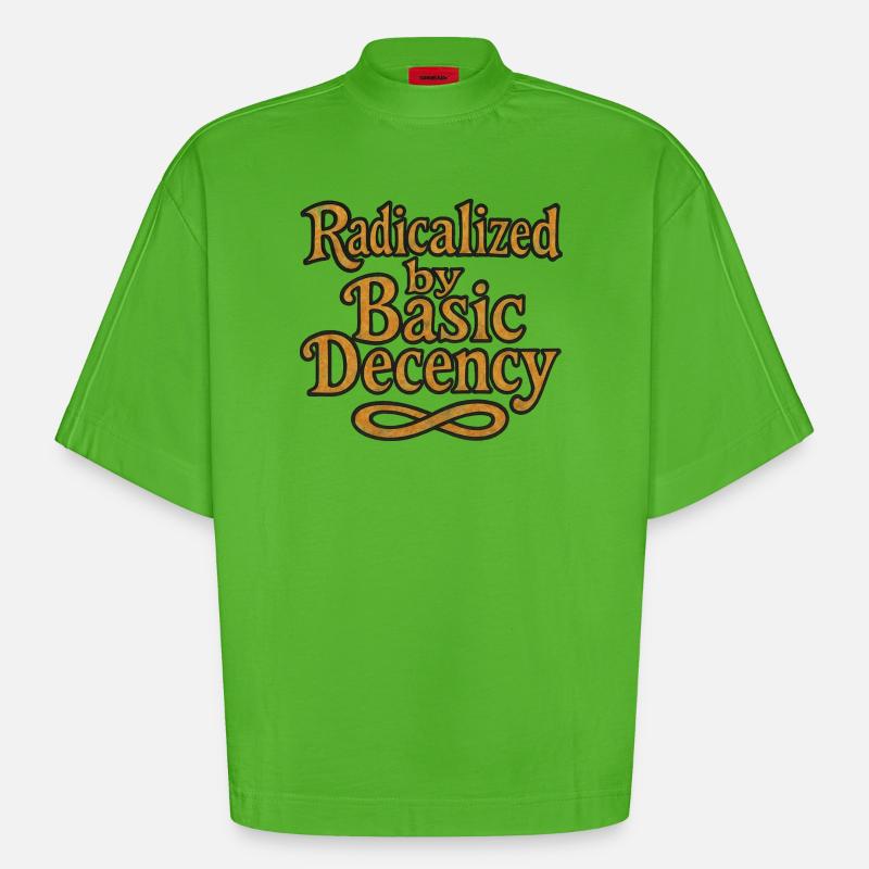 Radicalized by Basic Decency - Heavyweight Oversized Organic Boxy T-Shirt Made in EU - Apple Neon