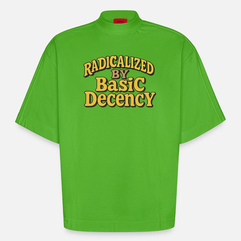 Radicalized by Basic Decency - Heavyweight Oversized Organic Boxy T-Shirt Made in EU - Apple Neon