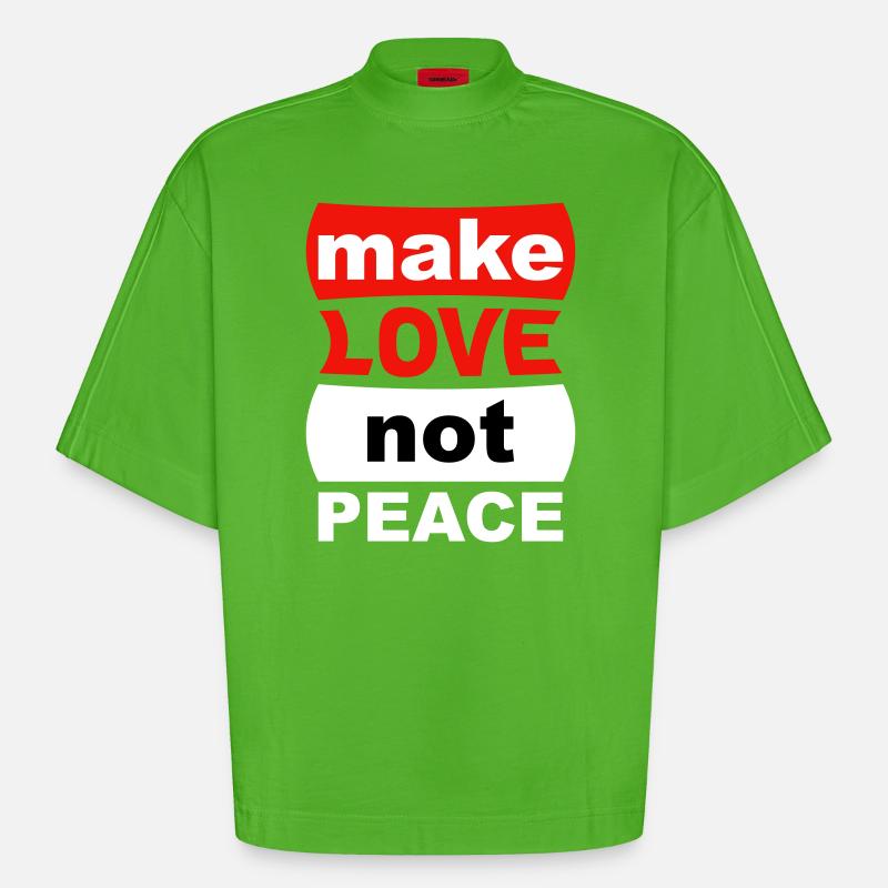 Faites l’amour, pas la paix - T-shirt bio épais oversize Boxy fabriqué en UE - Apple Neon