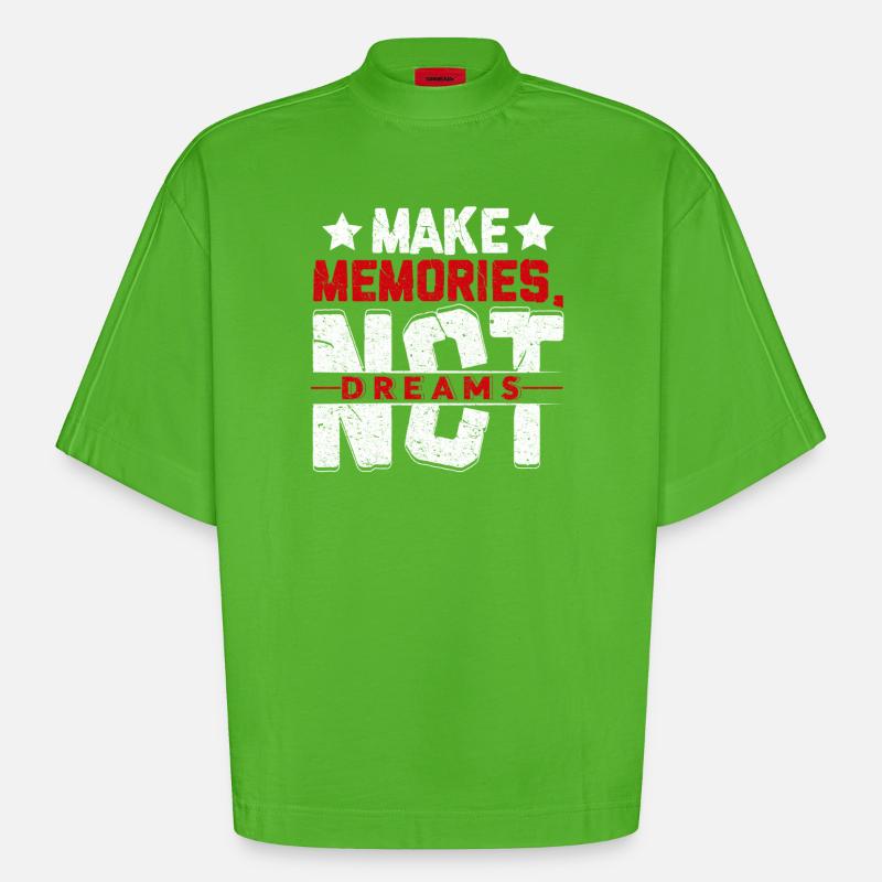 Make Memories Not Dreams - Heavyweight Oversized Organic Boxy T-Shirt Made in EU - Apple Neon