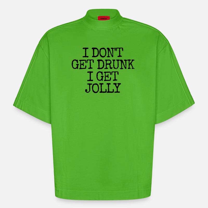 Je ne me saoule pas, je deviens joyeuse et - T-shirt bio épais oversize Boxy fabriqué en UE - Apple Neon