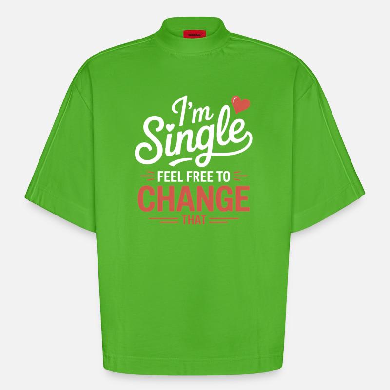 Single Sprüche Singles Lustiges Single Geschenk - Heavyweight Oversized Organic Boxy T-Shirt Made in EU - Apple Neon