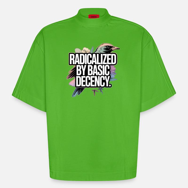 Radicalized by Basic Decency Statement - Heavyweight Oversized Organic Boxy T-Shirt Made in EU - Apple Neon