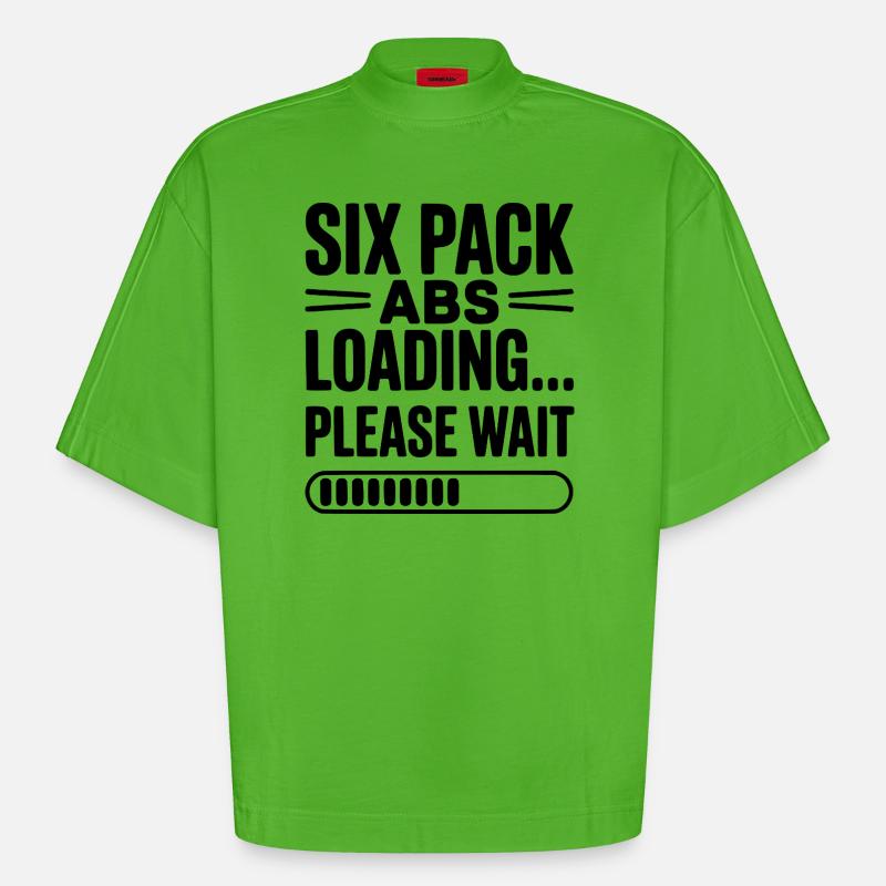 Six Pack Abs Loading... Please Wait - Heavyweight Oversized Organic Boxy T-Shirt Made in EU - Apple Neon