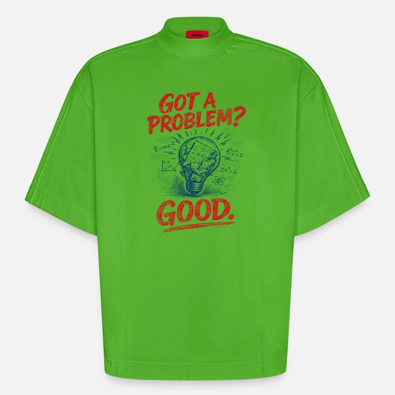 Problem? That's good | Math Teacher Math Humor - Heavyweight Oversized Organic Boxy T-Shirt Made in EU - Apple Neon
