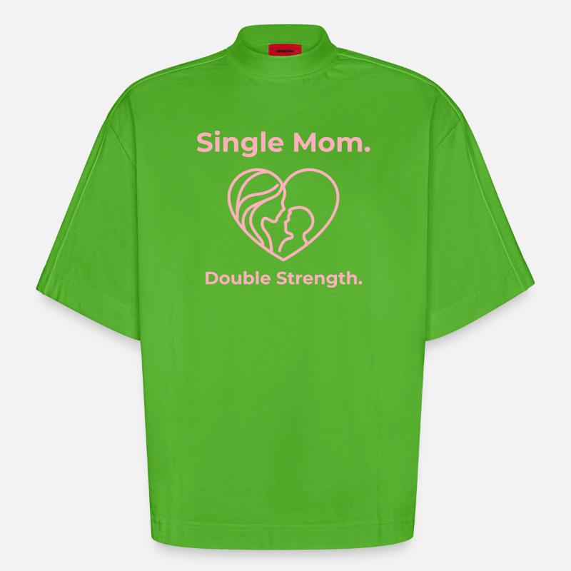 Maman célibataire. Double force. - T-shirt bio épais oversize Boxy fabriqué en UE - Apple Neon