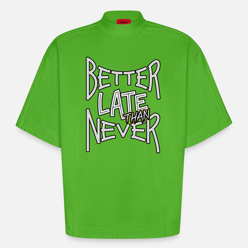 BetterLateThanNever_TextOnly - T-shirt bio épais oversize Boxy fabriqué en UE - Apple Neon