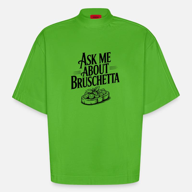 Demande-moi à propos de Bruschetta - T-shirt bio épais oversize Boxy fabriqué en UE - Apple Neon