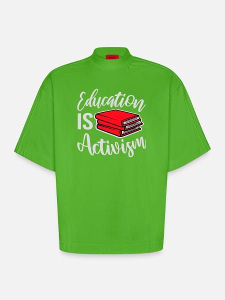 Education Is Activism Bildung Aktivismus Statement - Heavyweight Oversized Organic Boxy T-Shirt Made in EU - Apple Neon