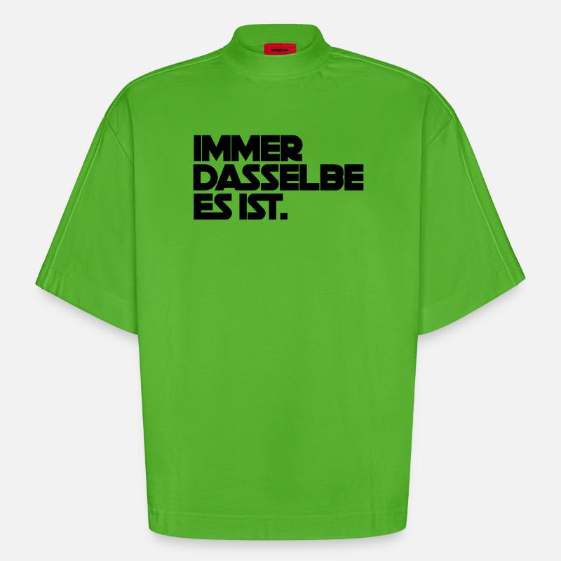 Always the same, it is - Heavyweight Oversized Organic Boxy T-Shirt Made in EU - Apple Neon