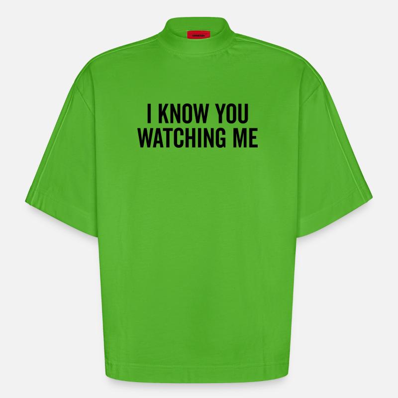 Ich weiß, dass du mich beobachtest - Heavyweight Oversized Organic Boxy T-Shirt Made in EU - Apple Neon