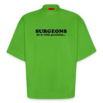 Surgeons do it with precision... - Heavyweight Oversized Organic Boxy T-Shirt Made in EU - Apple Neon - Vorne