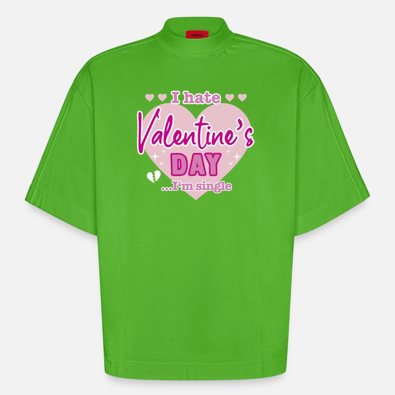 I hate valentine`s day - Heavyweight Oversized Organic Boxy T-Shirt Made in EU - Apple Neon