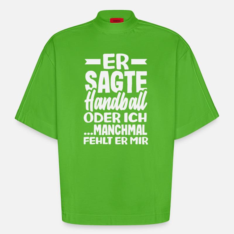Handball oder ich – manchmal fehlt er - Heavyweight Oversized Organic Boxy T-Shirt Made in EU - Apple Neon