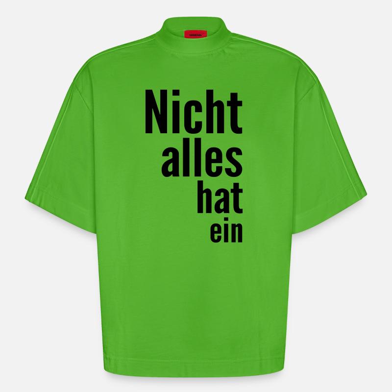 Nicht alles hat ein - Heavyweight Oversized Organic Boxy T-Shirt Made in EU - Apple Neon