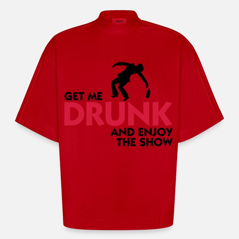 Donnez-moi l alcool et profiter du spectacle! - T-shirt bio épais oversize Boxy fabriqué en UE - rouge