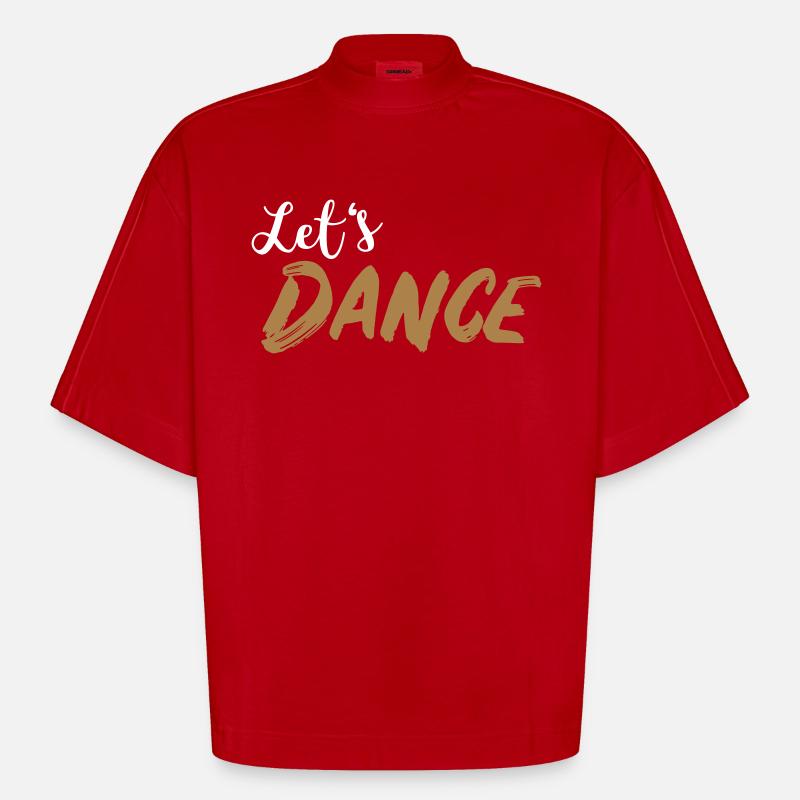 Let's DANCE - Lass uns tanzen - Heavyweight Oversized Organic Boxy T-Shirt Made in EU - Rot
