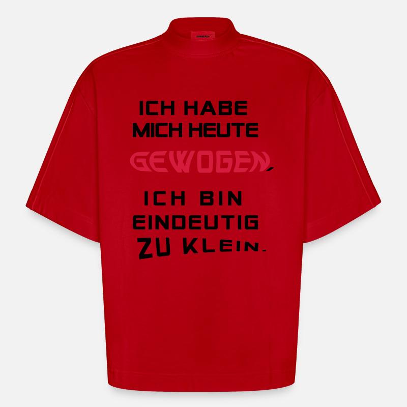 Ich hab mich heute gewogen.... - Heavyweight Oversized Organic Boxy T-Shirt Made in EU - Rot