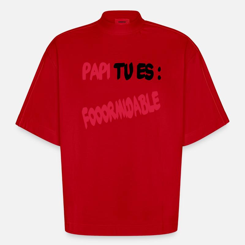 Papi tu es formidable - T-shirt bio épais oversize Boxy fabriqué en UE - rouge