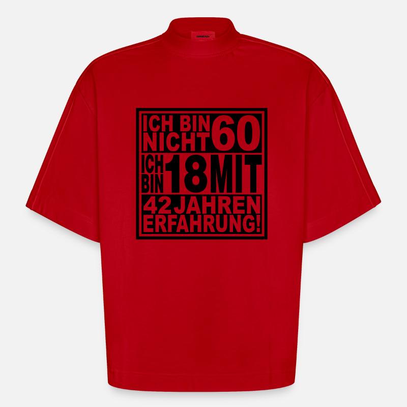 Ich bin nicht 60 ... - Heavyweight Oversized Organic Boxy T-Shirt Made in EU - Rot