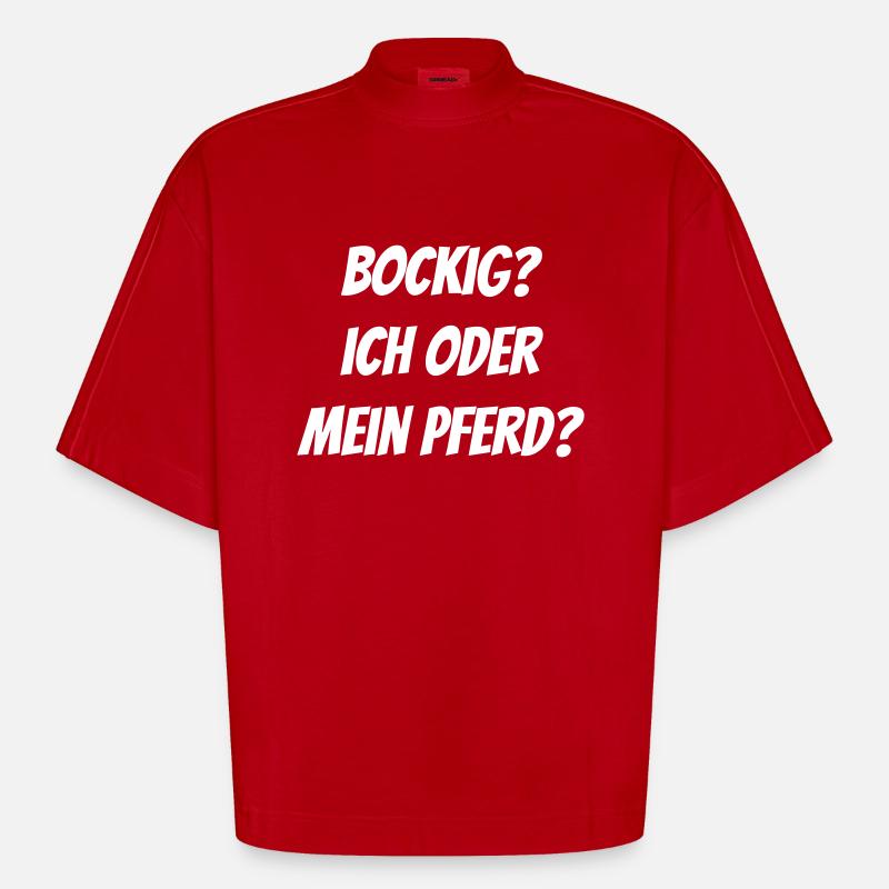 Bockig? Ich oder mein Pferd? - Heavyweight Oversized Organic Boxy T-Shirt Made in EU - Rot