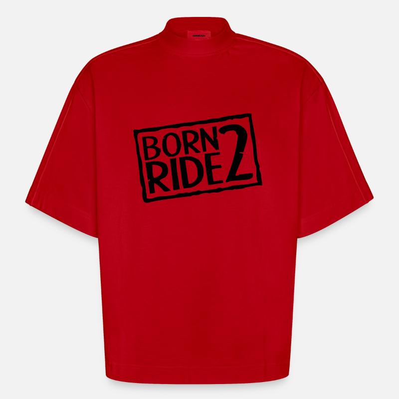Born 2 Ride - Heavyweight Oversized Organic Boxy T-Shirt Made in EU - Rot