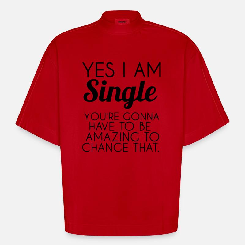 JA ICH BIN SINGLE - Heavyweight Oversized Organic Boxy T-Shirt Made in EU - Rot