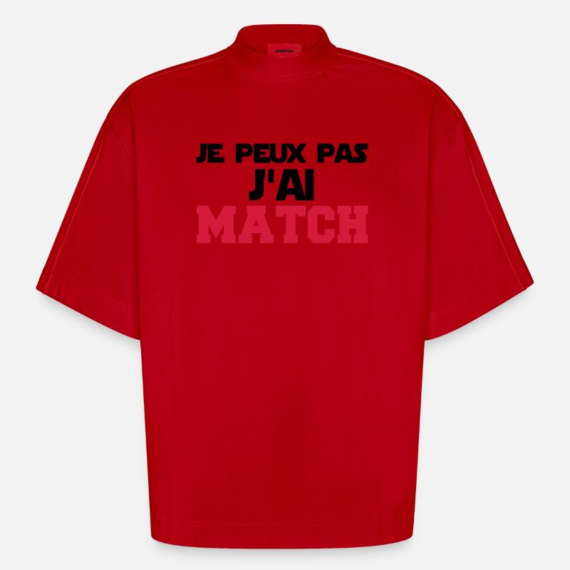 je peux pas j'ai match - T-shirt bio épais oversize Boxy fabriqué en UE - rouge