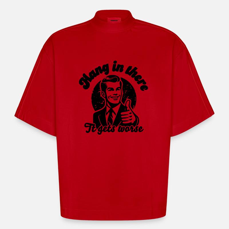 bleib dran, es wird schlimmer - Heavyweight Oversized Organic Boxy T-Shirt Made in EU - Rot