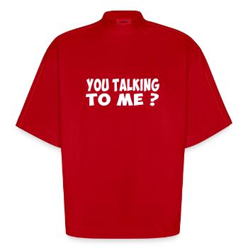 you talking to me badass slogan humor quote - Heavyweight Oversized Organic Boxy T-Shirt Made in EU - red - Front