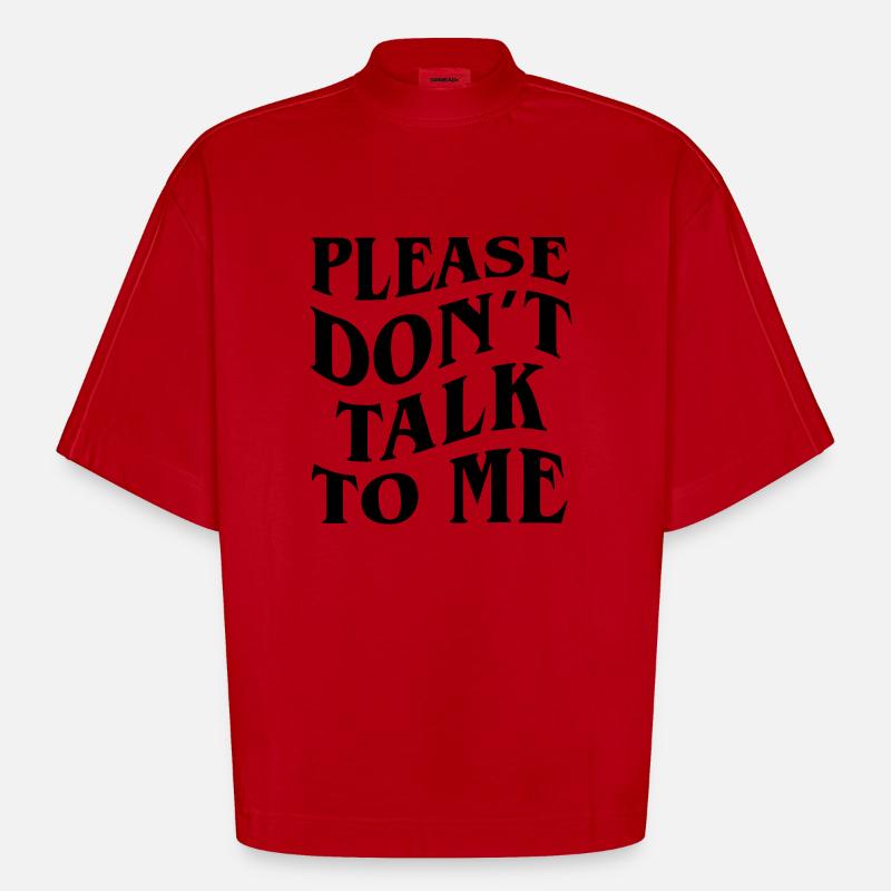bitte rede nicht mit mir - Heavyweight Oversized Organic Boxy T-Shirt Made in EU - Rot