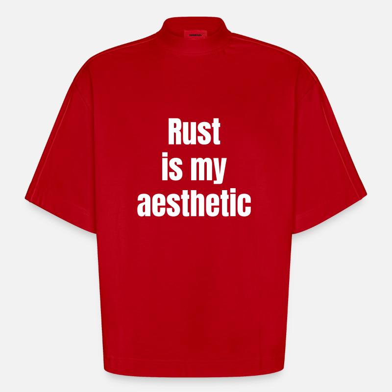 Rust is my asthetic - Heavyweight Oversized Organic Boxy T-Shirt Made in EU - Rot