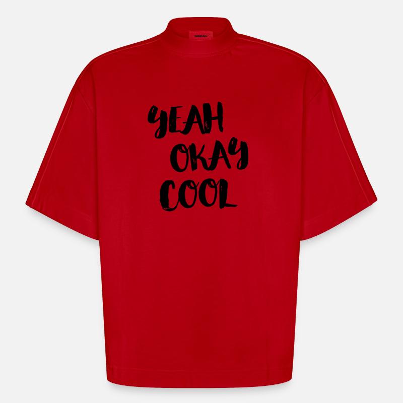 yeah okay cool - Heavyweight Oversized Organic Boxy T-Shirt Made in EU - Rot