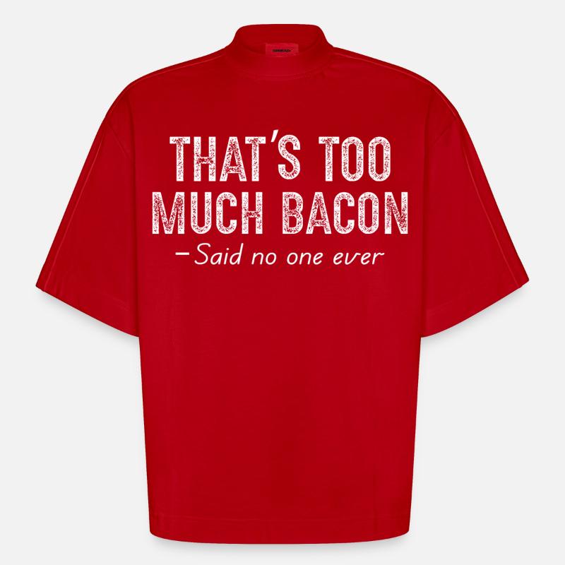 C’est trop de bacon - T-shirt bio épais oversize Boxy fabriqué en UE - rouge