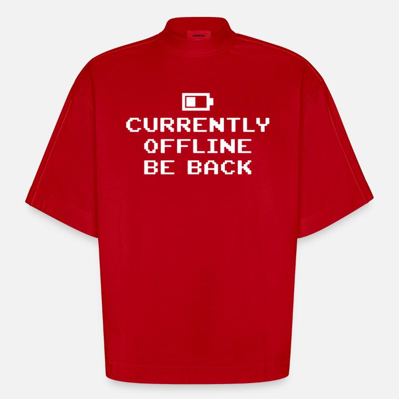 Currently Offline Be Back Battery Empty - Heavyweight Oversized Organic Boxy T-Shirt Made in EU - red