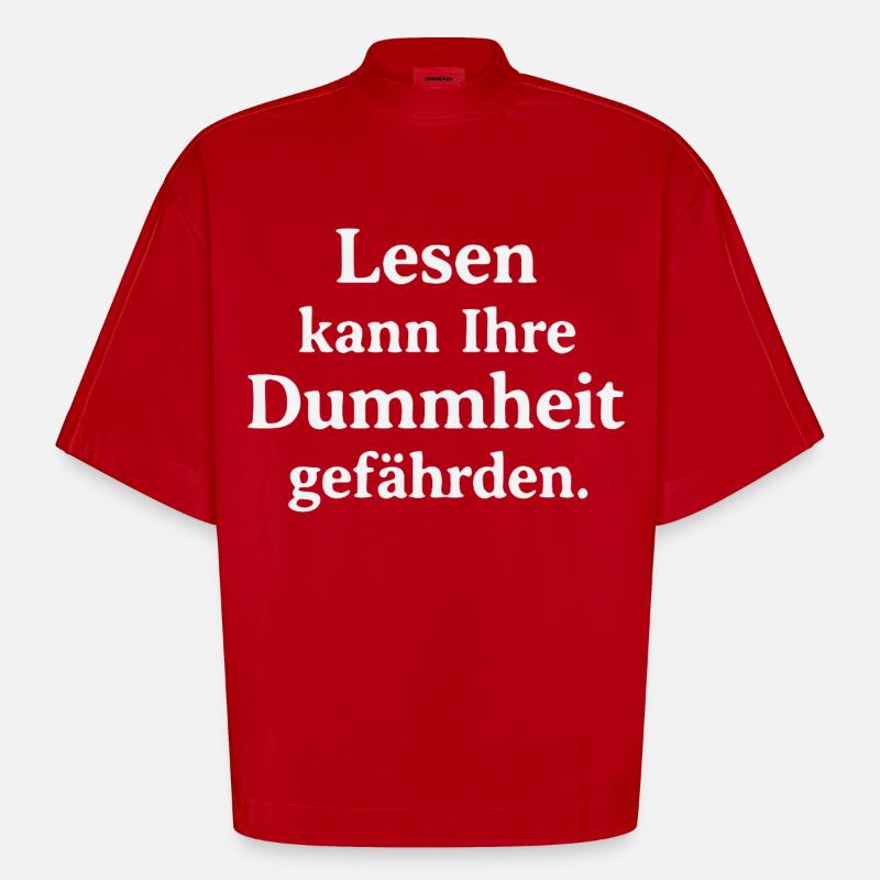 Lesen kann Ihre Dummheit gefährden - Heavyweight Oversized Organic Boxy T-Shirt Made in EU - Rot